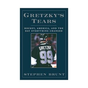 Gretzky's Tears Book by Stephen Brunt Hockey